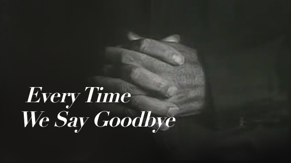Every Time We Say Goodbye